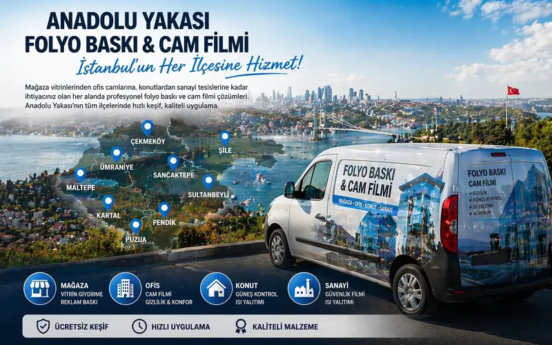 anadolu yakası folyo baskı cam filmi kadıköy ümraniye pendik kartal maltepe ataşehir